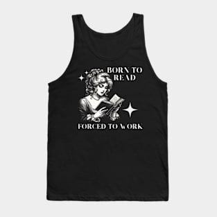 Born-To-Read-Forced-To-Work Tank Top